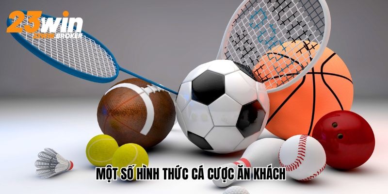 Một số hình thức cá cược hấp dẫn và hot nhất 2025